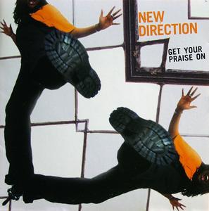 Front Cover Album New Direction - Get Your Praise On Front Cover Album New Direction - Get Your Praise On