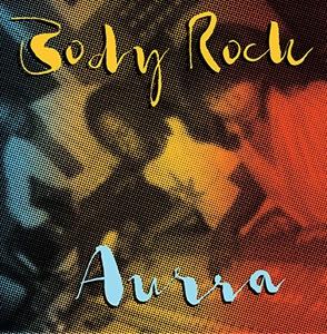 Front Cover Album Aurra - Body Rock Front Cover Album Aurra - Body Rock