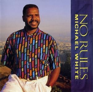 Front Cover Album Michael White - No Rules