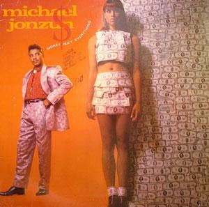 Front Cover Album Michael Jonzun - Money Isn't Everything Front Cover Album Michael Jonzun - Money Isn't Everything
