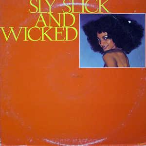 Front Cover Album Slick And Wicked Sly - Sly, Slick & Wicked Front Cover Album Slick And Wicked Sly - Sly, Slick & Wicked