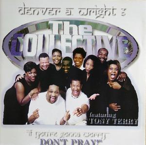 Front Cover Album The Collective - If You're Gonna Worry... Don't Pray Front Cover Album The Collective - If You're Gonna Worry... Don't Pray