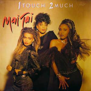 Front Cover Album Mai Tai - 1 Touch 2 Much Front Cover Album Mai Tai - 1 Touch 2 Much