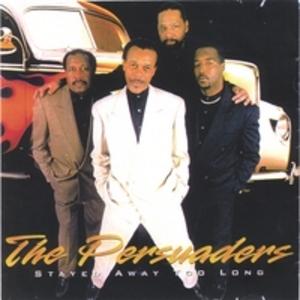 Front Cover Album The Persuaders - Stayed Away Too Long