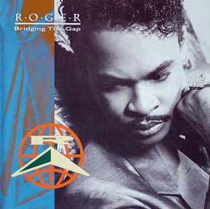 Front Cover Album Roger Troutman - Bridging The Gap