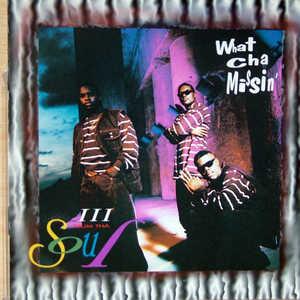 Front Cover Album Iii Frum Tha Soul - What Cha Missin' Front Cover Album Iii Frum Tha Soul - What Cha Missin'