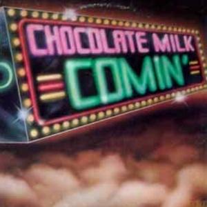 Front Cover Album Chocolate Milk - Comin' | funkytowngrooves records | FTG-351 | UK Front Cover Album Chocolate Milk - Comin' | funkytowngrooves records | FTG-351 | UK