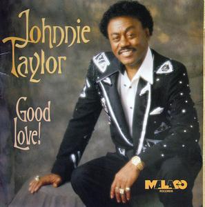 Front Cover Album Johnnie Taylor - Good Love! Front Cover Album Johnnie Taylor - Good Love!