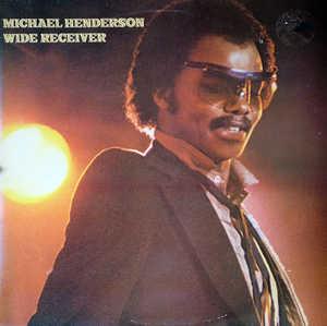 Front Cover Album Michael Henderson - Wide Receiver Front Cover Album Michael Henderson - Wide Receiver