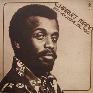 Front Cover Album Charles Mann - Say You Love Me Too Front Cover Album Charles Mann - Say You Love Me Too