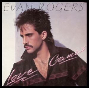 Front Cover Album Evan Rogers - Love Games | ftg records | FTG-253 | UK Front Cover Album Evan Rogers - Love Games | ftg records | FTG-253 | UK
