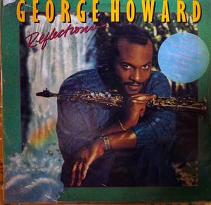 Front Cover Album George Howard - Reflections | mca records | MCA-42145 | US Front Cover Album George Howard - Reflections | mca records | MCA-42145 | US