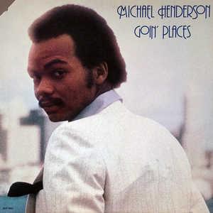 Front Cover Album Michael Henderson - Goin' Places