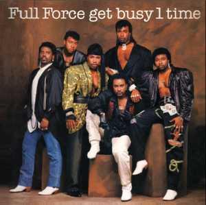 Front Cover Album Full Force - Full Force Get Busy 1 Time | funkytowngrooves records | | UK Front Cover Album Full Force - Full Force Get Busy 1 Time | funkytowngrooves records | | UK