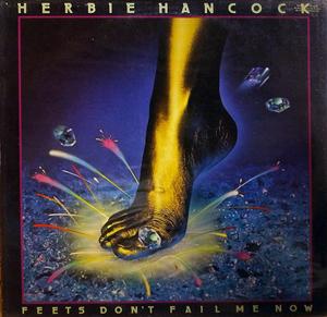 Front Cover Album Herbie Hancock - Feets Don't Fail Me Now | cbs records | CBS83491 | NL Front Cover Album Herbie Hancock - Feets Don't Fail Me Now | cbs records | CBS83491 | NL