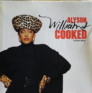 Front Cover Album Alyson Williams - Cooked The Remix Album Front Cover Album Alyson Williams - Cooked The Remix Album