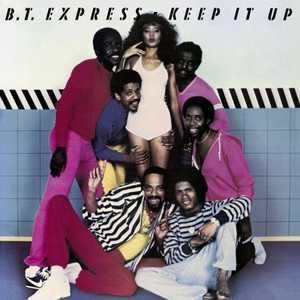 Front Cover Album B.t. Express - Keep It Up | funkytowngrooves usa records | FTG-271 | US Front Cover Album B.t. Express - Keep It Up | funkytowngrooves usa records | FTG-271 | US