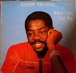 Front Cover Album Ruddy Thomas - When I've Got You Front Cover Album Ruddy Thomas - When I've Got You