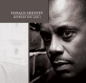 Donald Sheffey - Between You And I